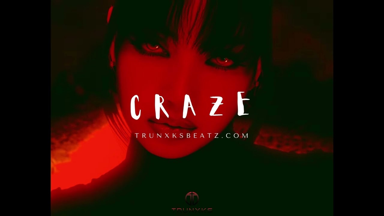 CRAZE (LISA x Future x BLACKPINK Type Beat)