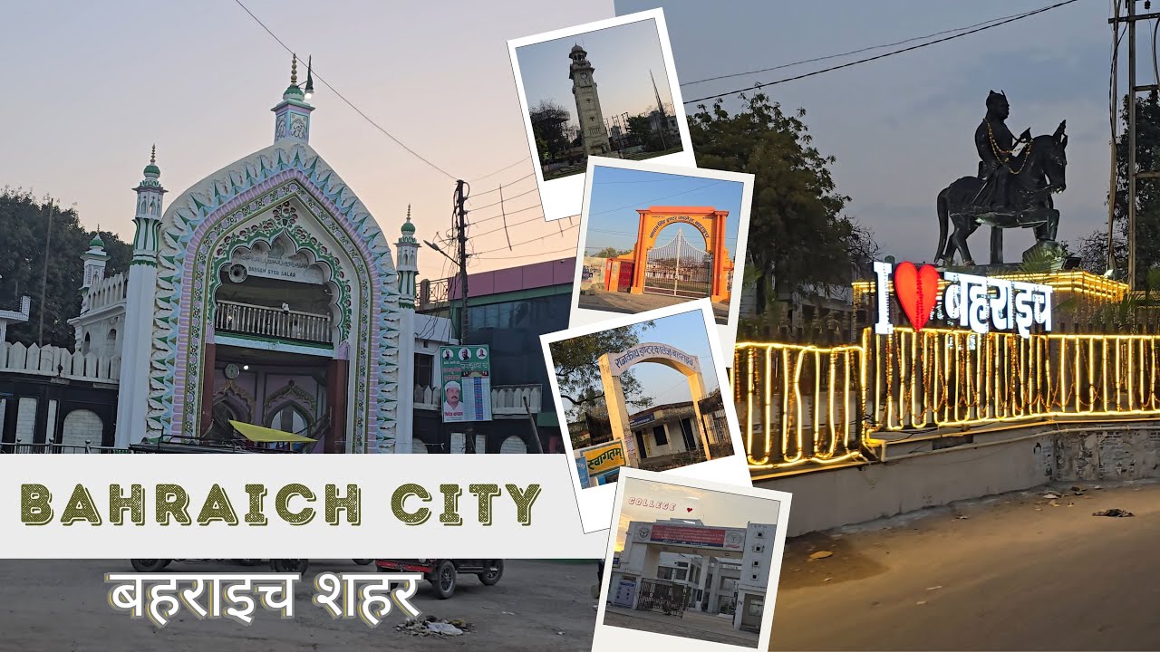 4K HD l Bahraich City, Bahraich District Uttar Pradesh l बहराइच जिला l बहराइच शहर उत्तर प्रदेश l