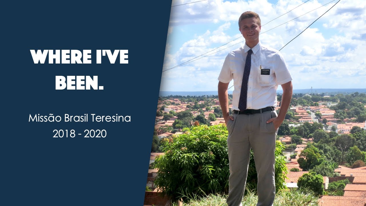 Where Have I Been?! - Teresina Brazil Mission Montage.