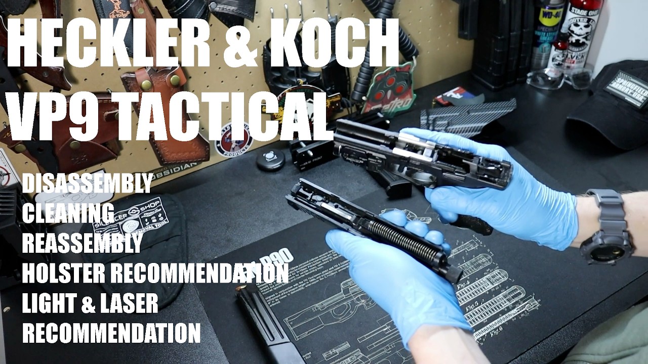 HECKLER & KOCH VP9 TACTICAL DISASSEMBLY & OVERVIEW WITH HOLSTER, LIGHT, AND LASER RECOMMENDATION