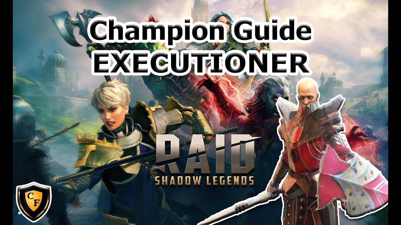 RAID: SL - Executioner Champion Guide