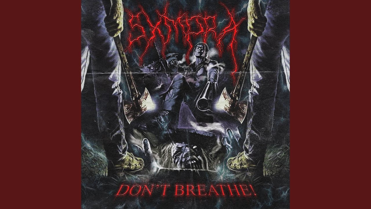 DON'T BREATHE!