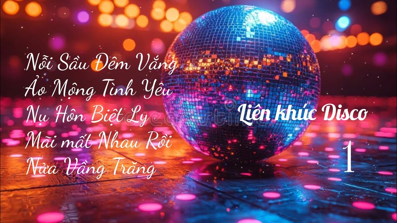 Liên Khúc Disco 1 🪩 Ảo Mộng Tình Yêu