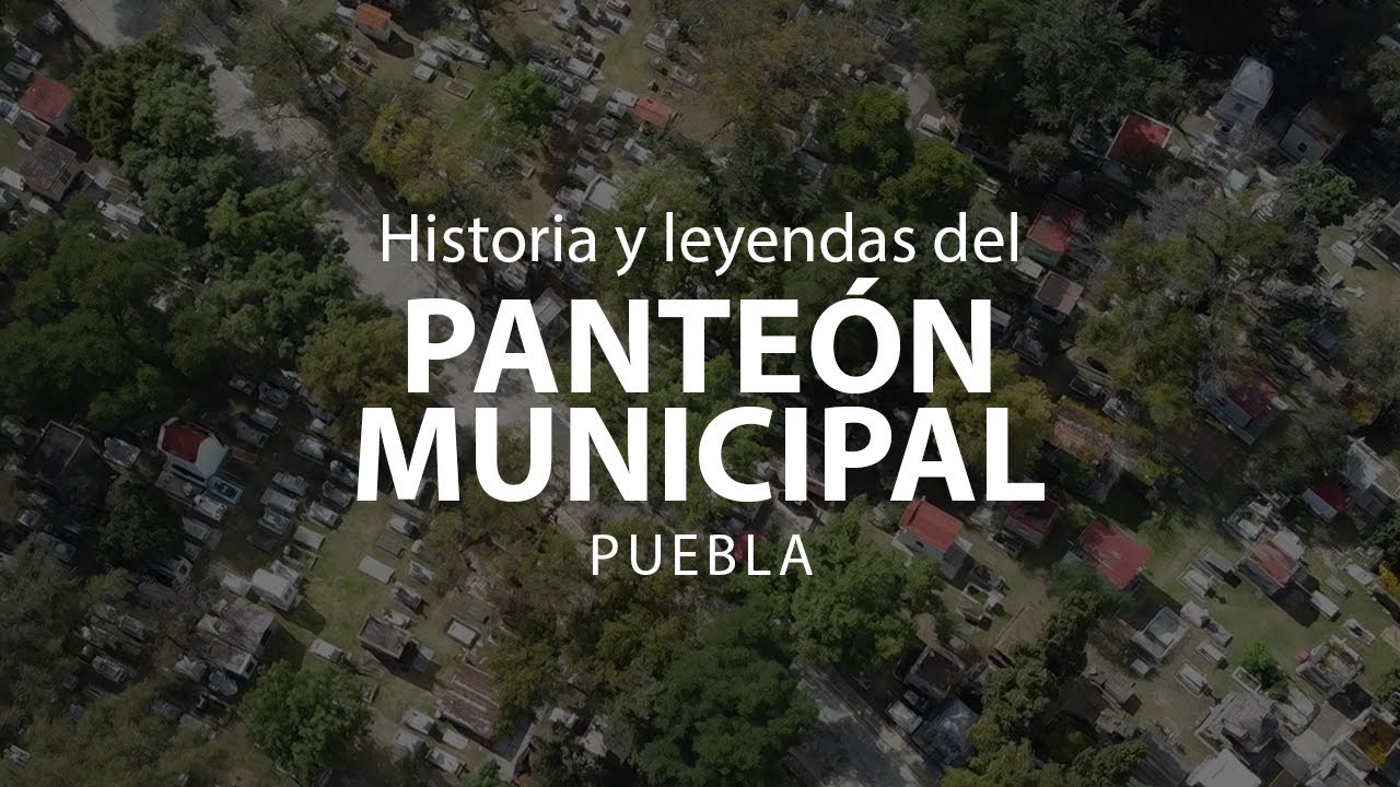 Historia y leyendas del Panteón Municipal | Saboreando Puebla, Puebla, Puebla