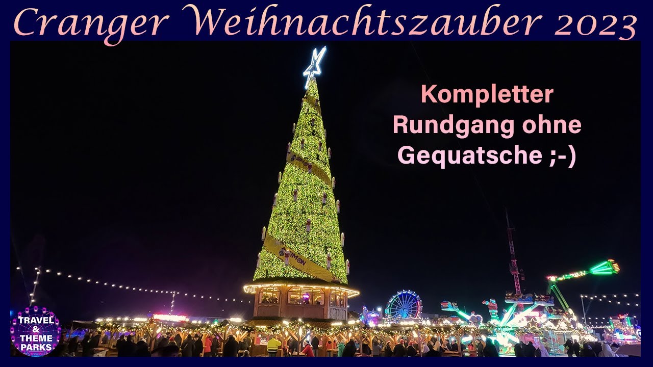 Cranger Weihnachtszauber 2023 🎡🎄Alle Fahrgeschäfte 🎢🎠kompletter Rundgang 🎅