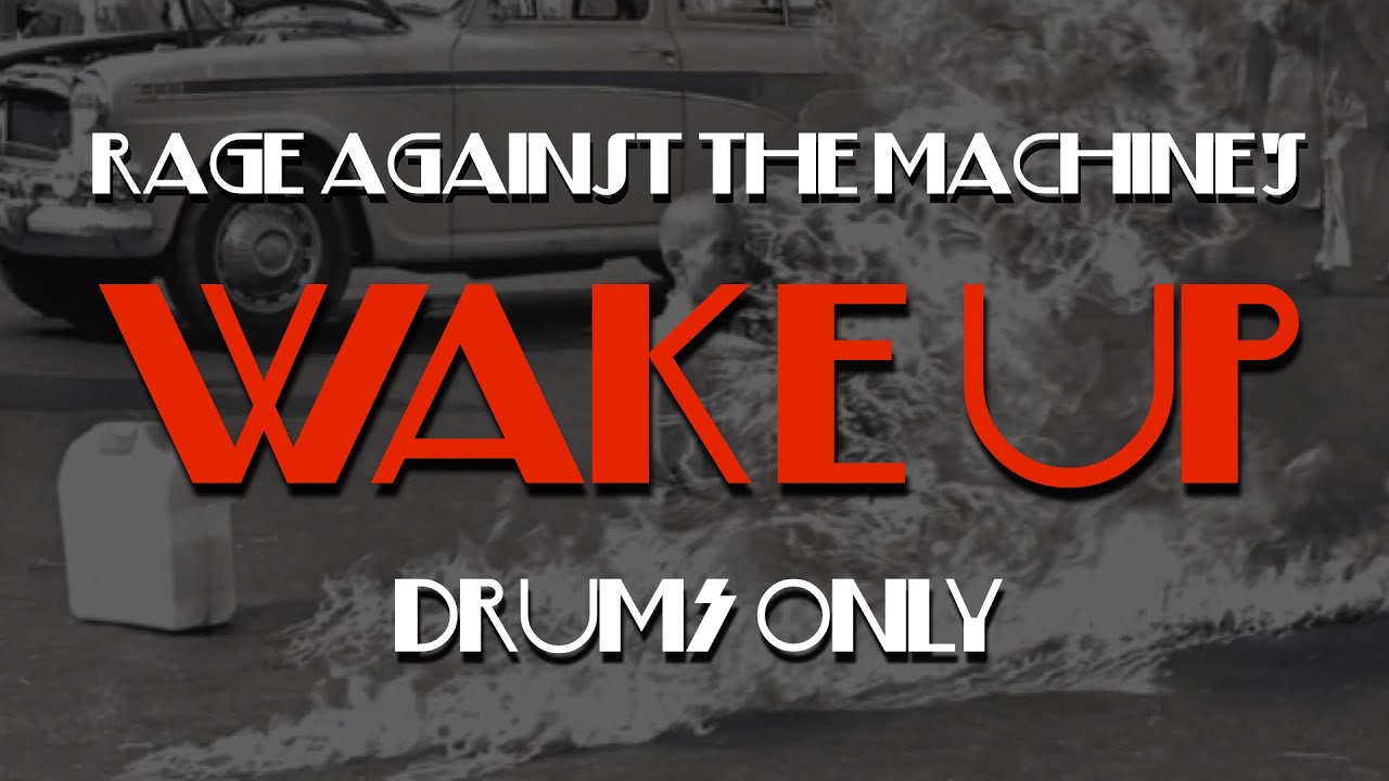 Wake Up - Rage Against The Machine - Drums Only