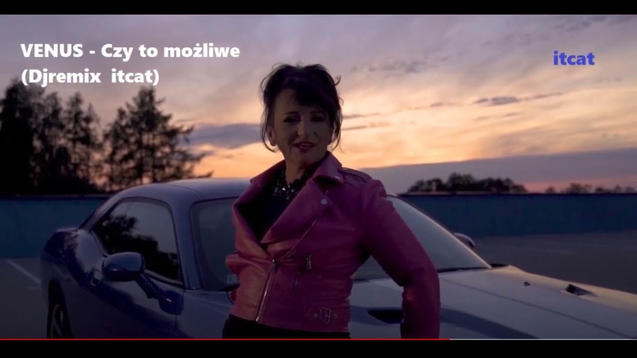 Venus - Czy to możliwe. (DJ remix itcat # 2022)