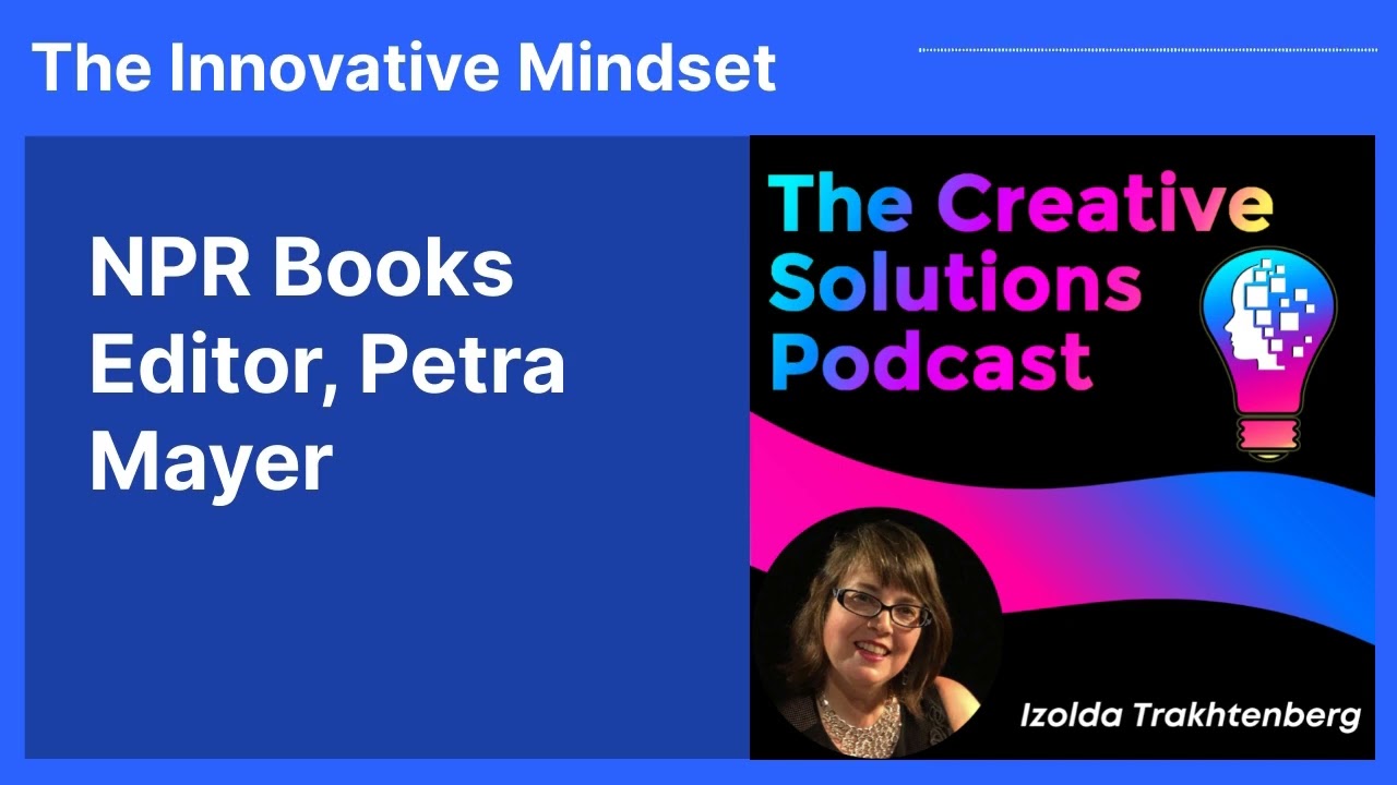 NPR Books Editor, Petra Mayer | The Innovative Mindset