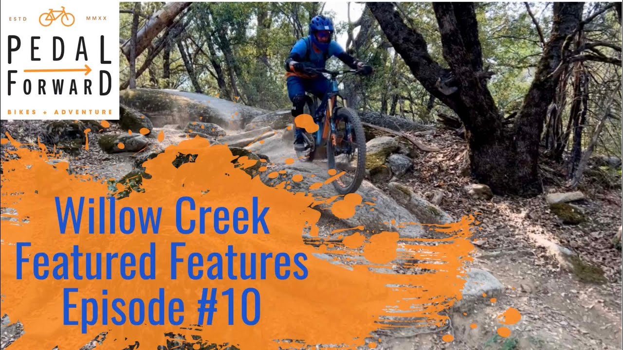 Willow Creek | Bass Lake, CA | Featured Feature - Episode #10