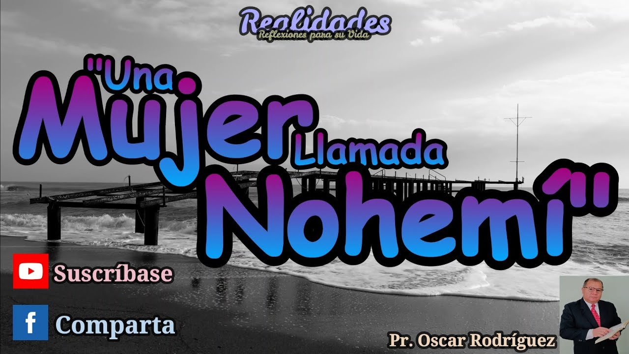 Tema #60: Una Mujer Llamada Nohemí.