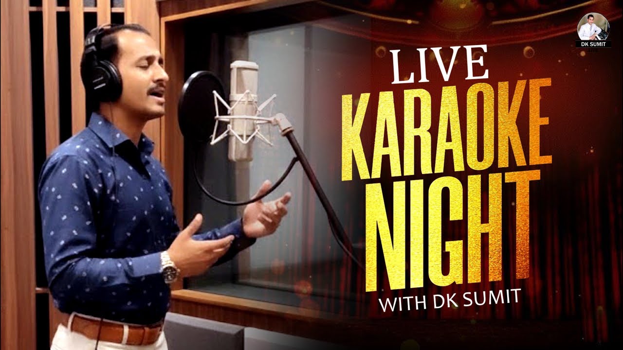 Live karaoke session with DK Sumit Live