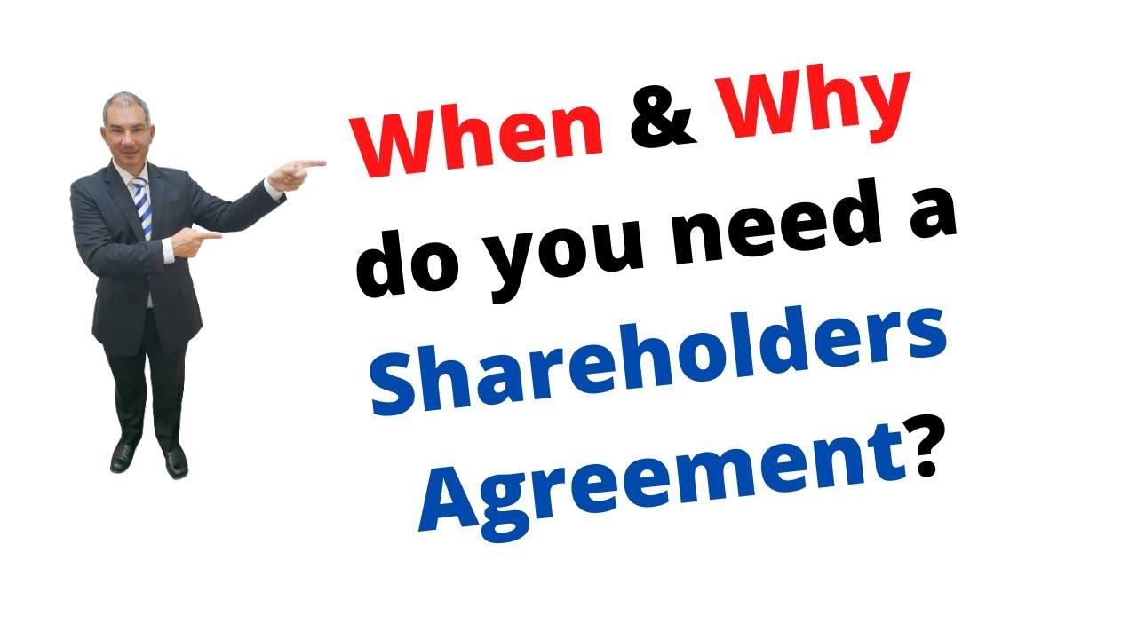 When and Why Do you need a Shareholders Agreement?