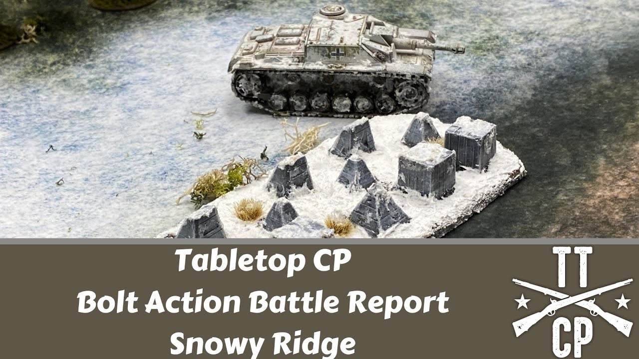 Tabletop CP: Bolt Action Battle Report- Snowy Ridge