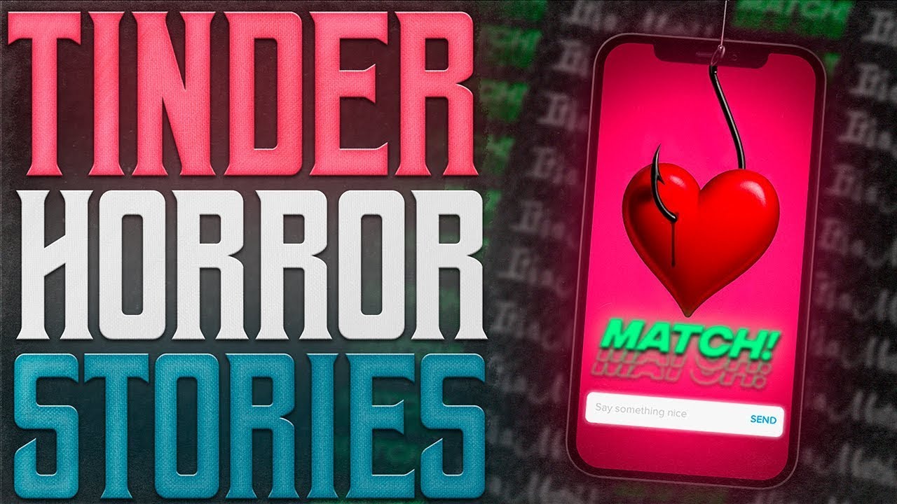 18 True Scary TINDER Horror Stories | True Scary Stories