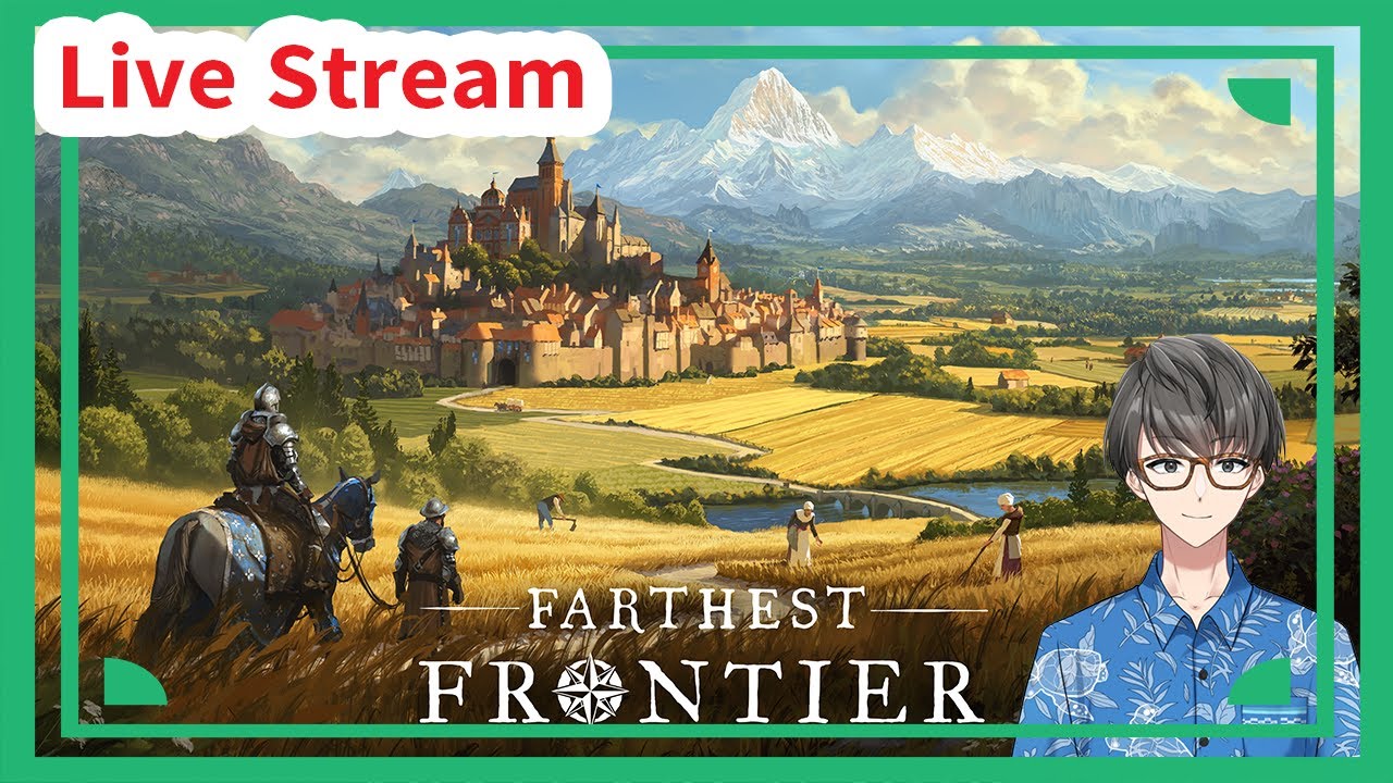 【Farthest Frontier】サバイバル街づくりゲーム　多くの民を幸せに！【＃南星かいと】