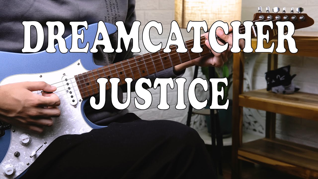 Dreamcatcher (드림캐쳐) - JUSTICE (Guitar Cover)