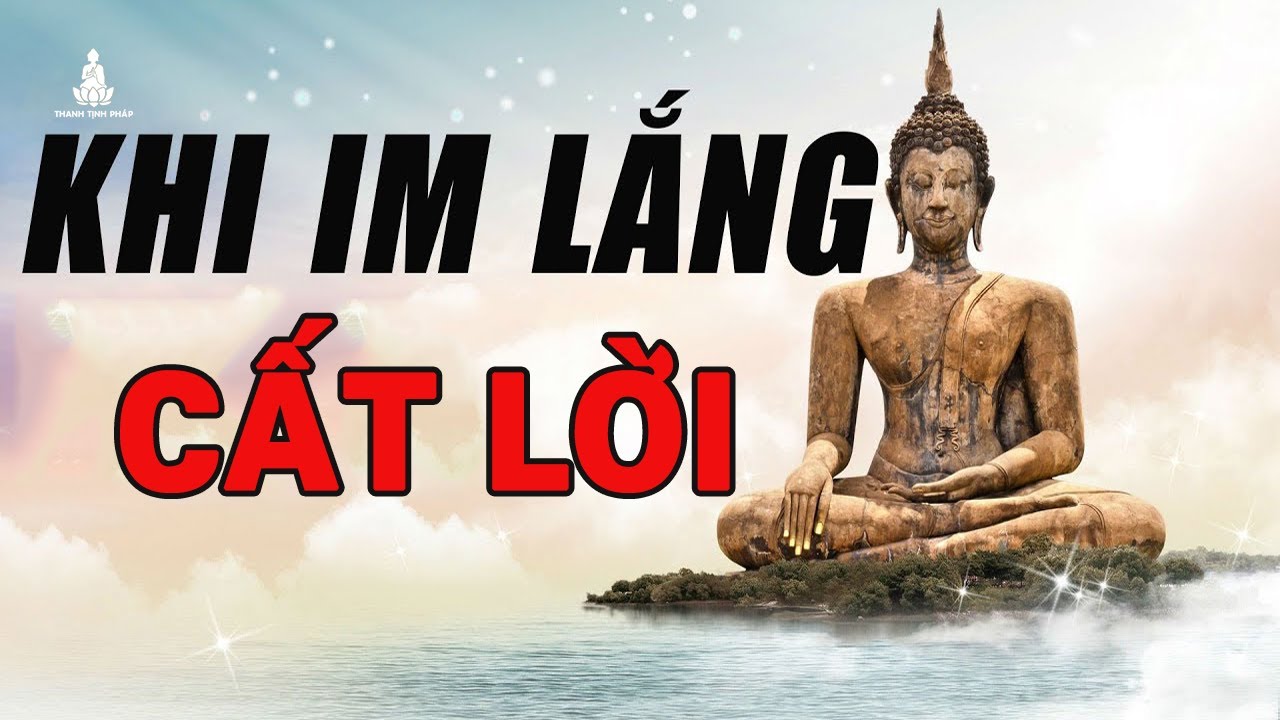 Khi im lắng cất lời - sức mạnh của sự tĩnh lặng || Thanh Tịnh Pháp