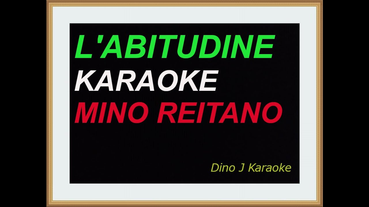 L'ABITUDINE-KARAOKE FAIR USE-MINO REITANO