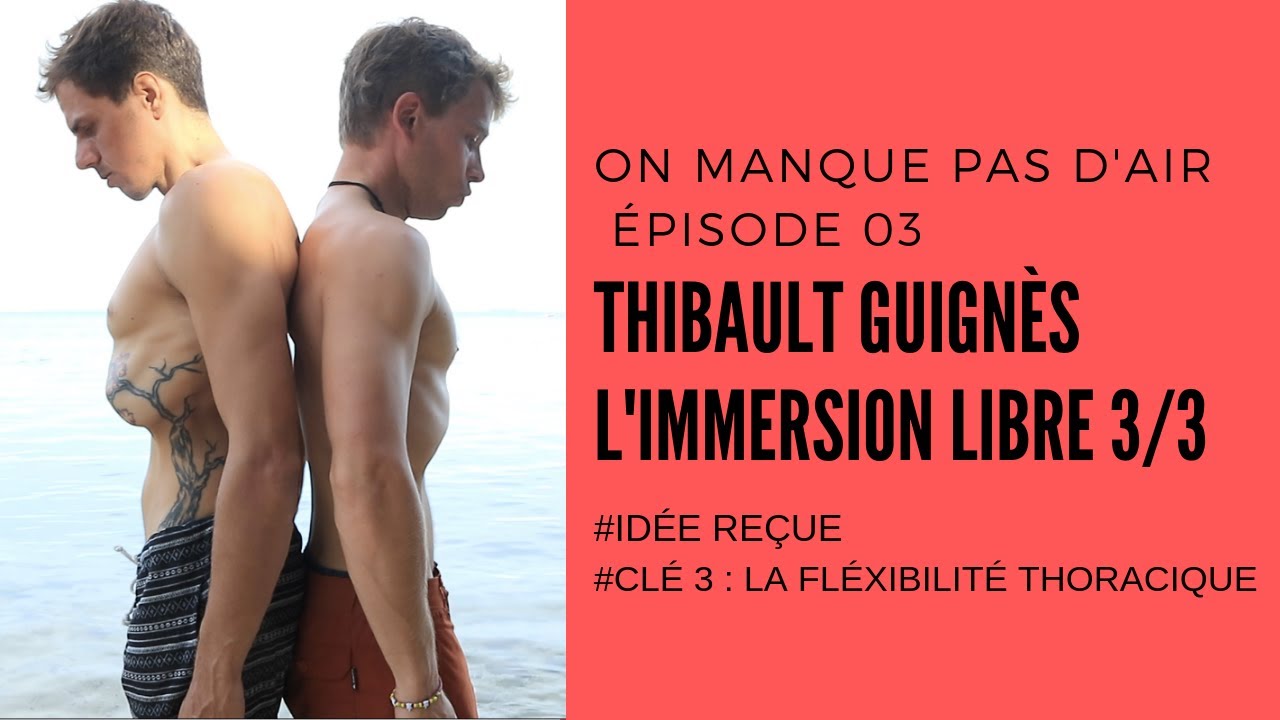 On manque pas d'air E03 : L'immersion libre - la flexibilité des poumons & idée reçue