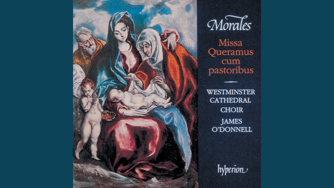 Morales: Missa Queramus cum pastoribus: IV. Sanctus