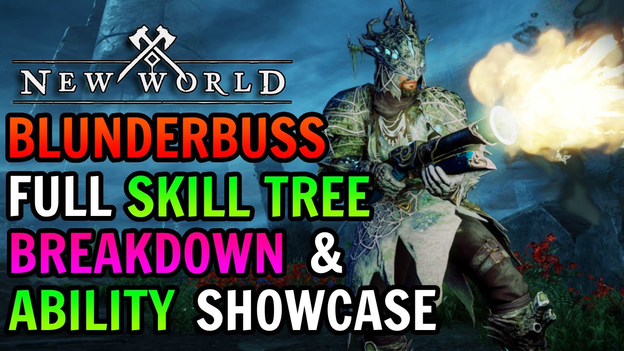 Blunderbuss is AMAZING! New World Full Blunderbuss Skill Tree Breakdown & Ability Showcase