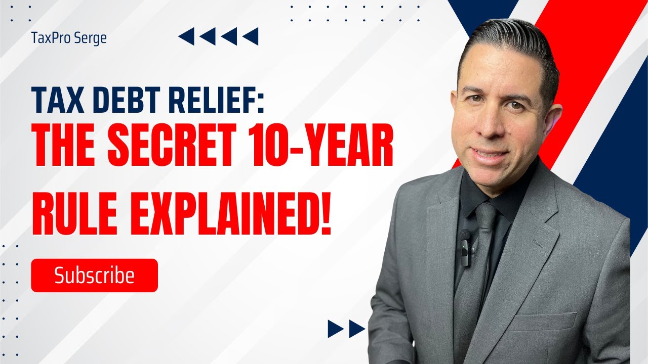 IRS 10 Year Rule Explained:  How Your Tax Debt Can Disappear Automatically