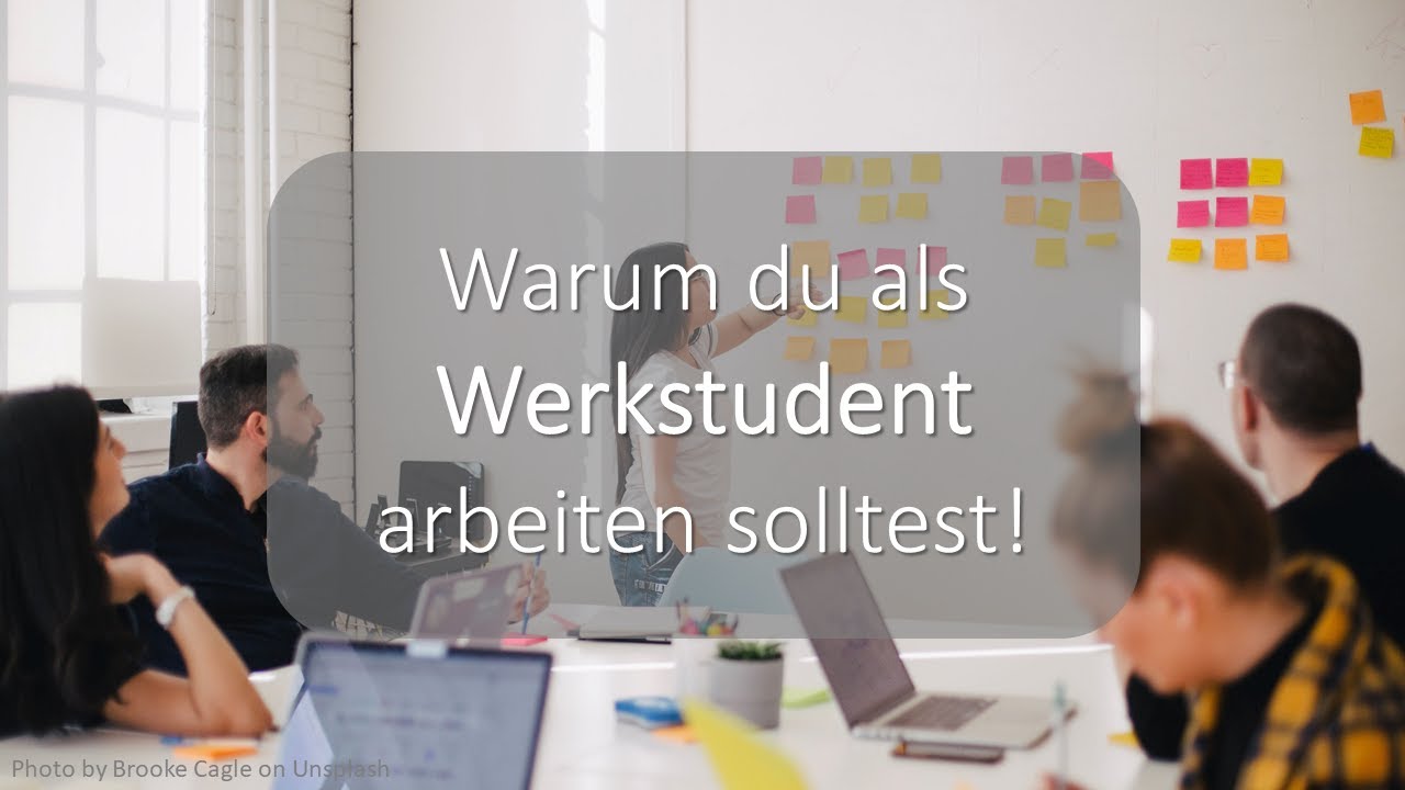 Warum du als Werkstudent arbeiten solltest!
