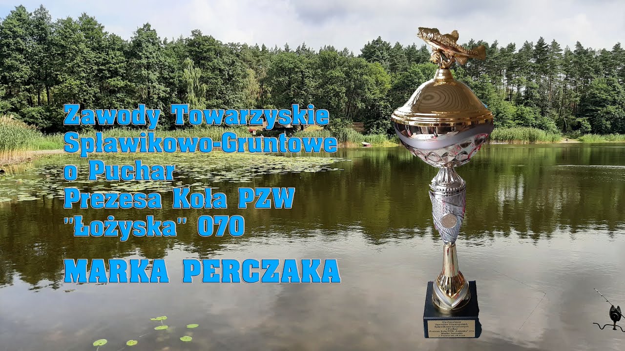 Zawody Spławikowo-Gruntowe o Puchar Prezesa Koła PZW 70