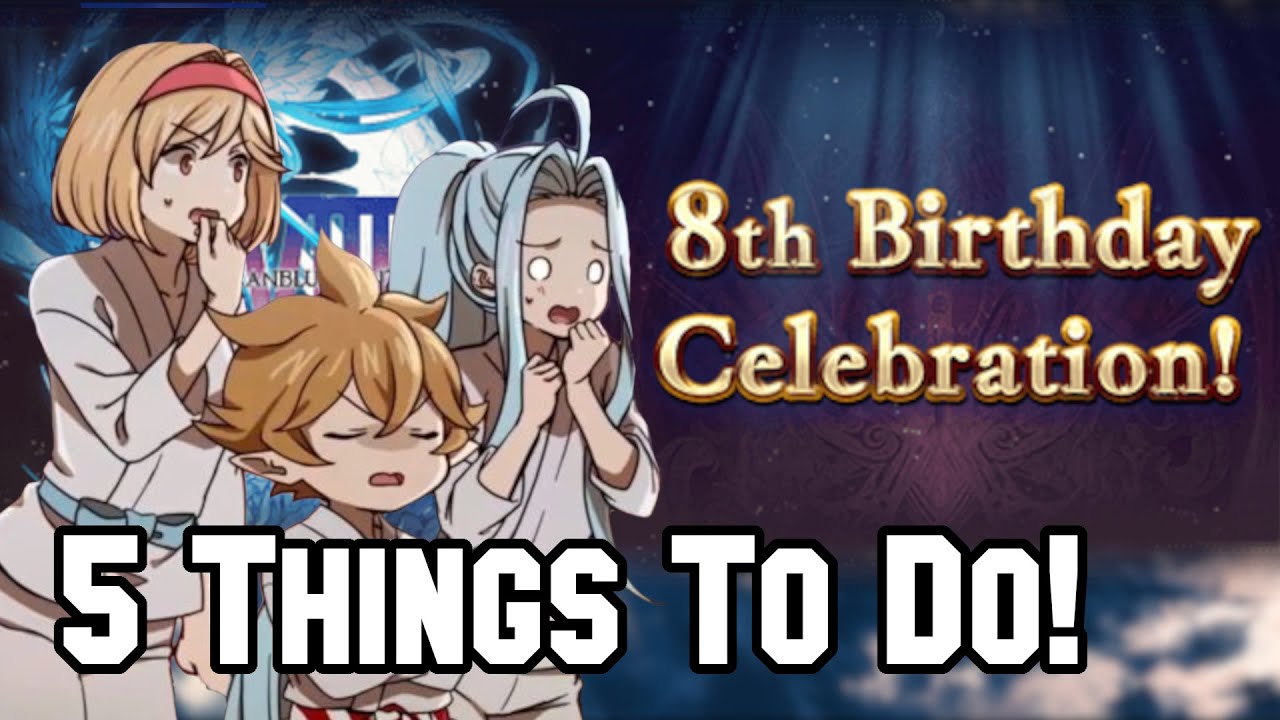 【Granblue Fantasy】5 Things To Do In The 8th Anniversary Campaign