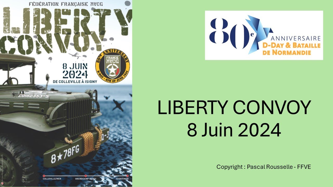 Liberty Convoy - 80 ° anniversaire D Day - 8 Juin 2024