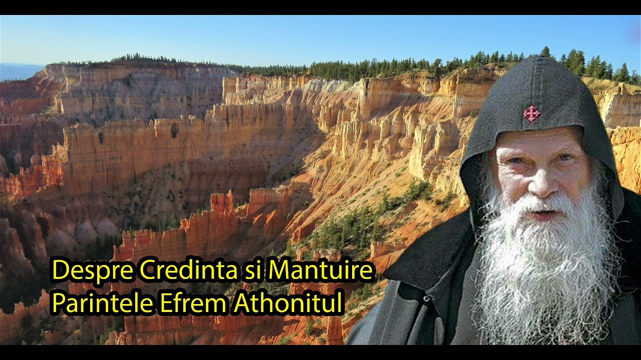 Despre Credinta si Mantuire -Parintele Efrem Athonitul
