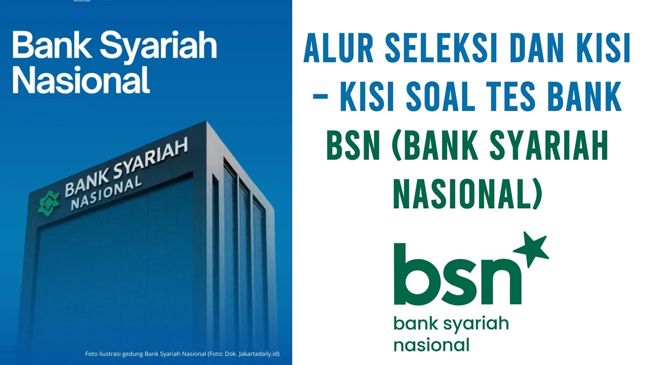 Alur Seleksi dan Kisi Kisi Psikotes Bank BSN Bank Syariah Nasional