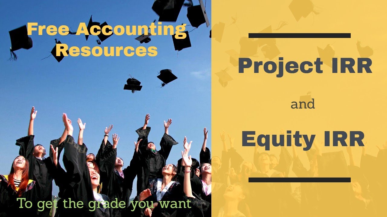 Project IRR and Equity IRR