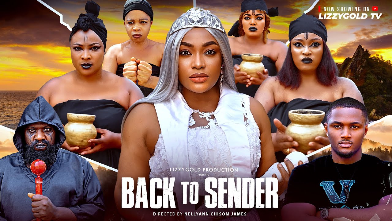 BACK TO SENDER 1 - LIZZY GOLD ONUWAJE, EMEKA EZE - Latest Nigerian Movie