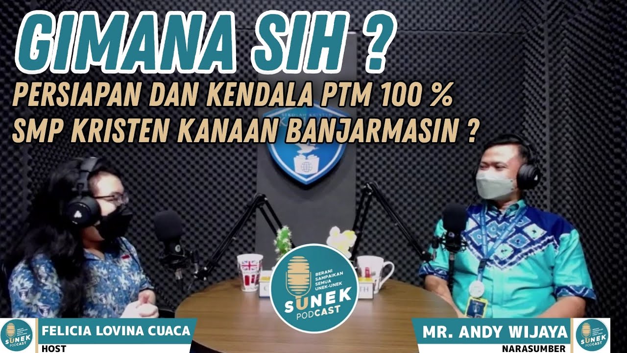 GIMANA SIH ? PERSIAPAN DAN KENDALA PTM 100% DI SMP KRISTEN KANAAN BANJARMASIN ?