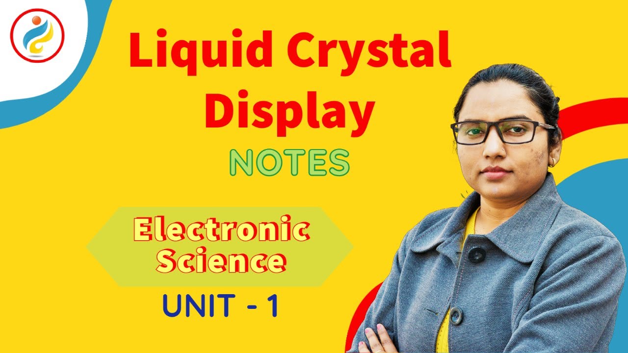 Liquid Crystal Display | Electronic Science | UGC NET 2021