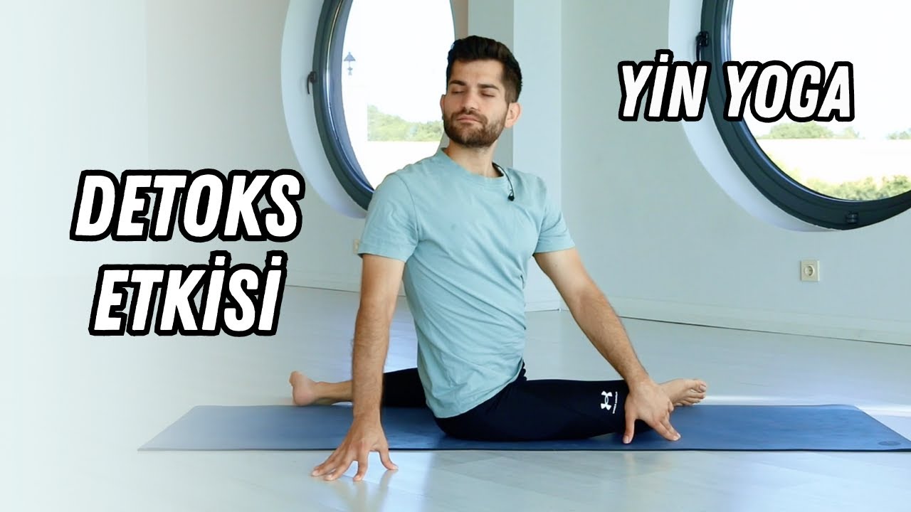 Detoks Etkisi | Yin Yoga