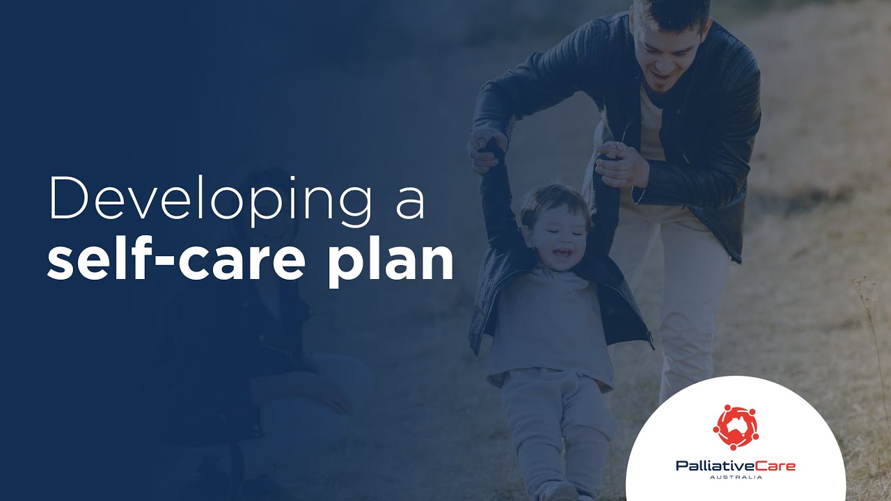 Self Care Matters Aged Care - Developing a self-care plan