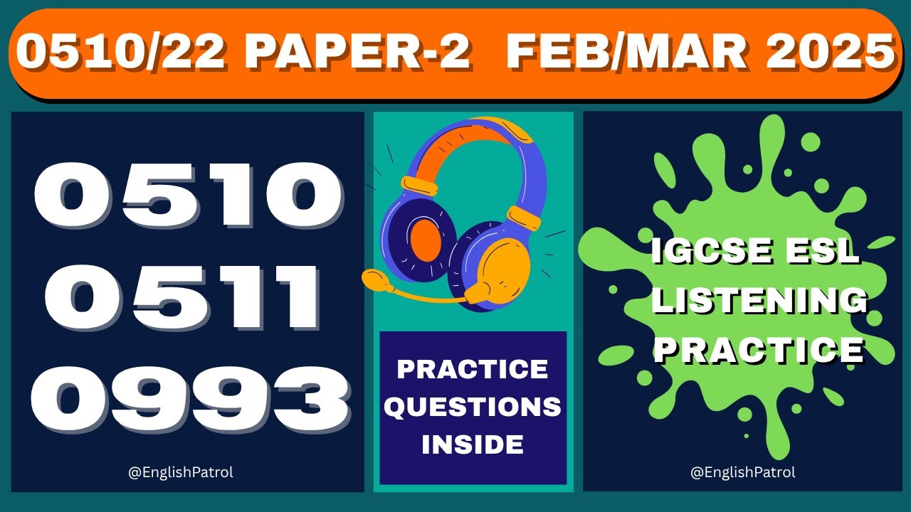 FEB - MAR 2025 | PAPER 2 | 0510 | 0511 | 0993 | Listening Practice | IGCSE ESL |  O LEVEL