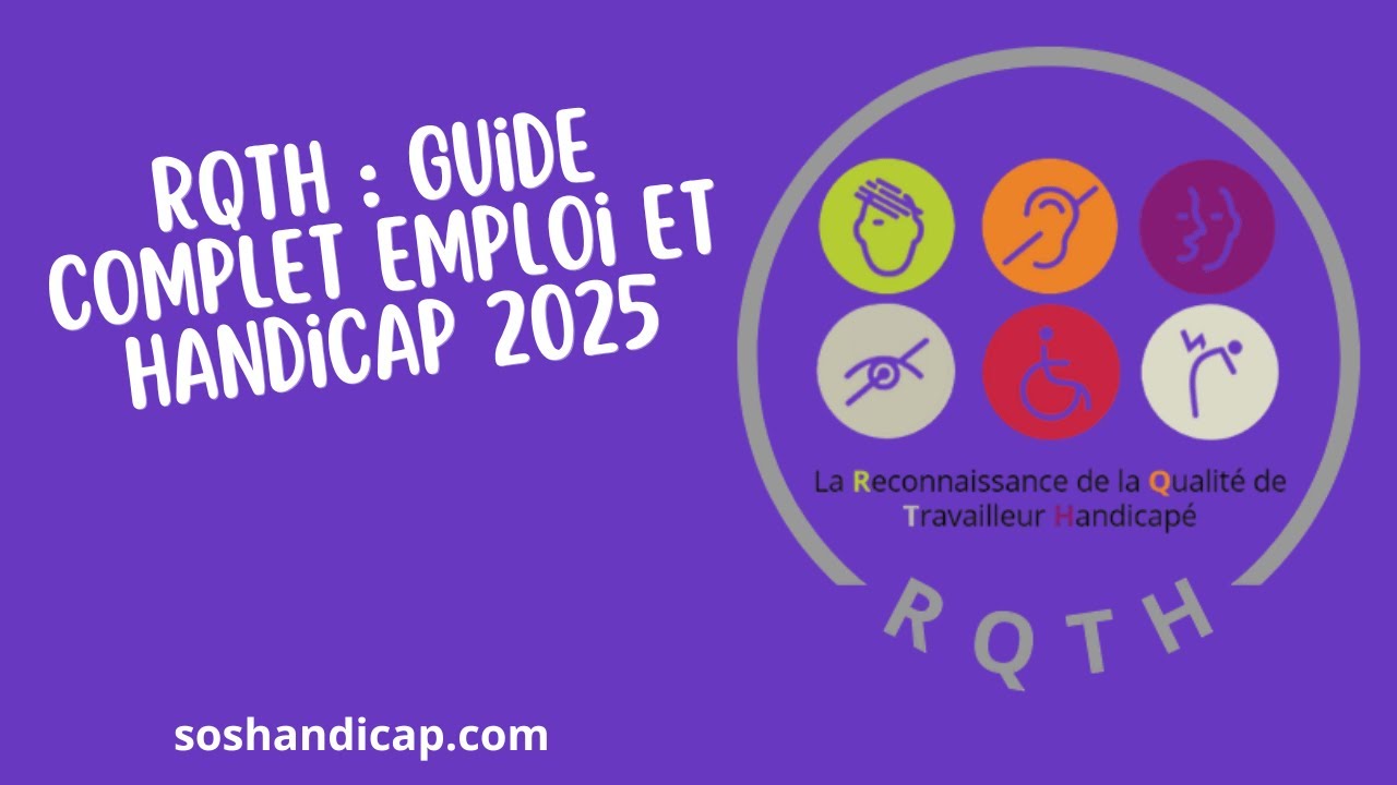 RQTH : Guide Complet Emploi et Handicap 2025