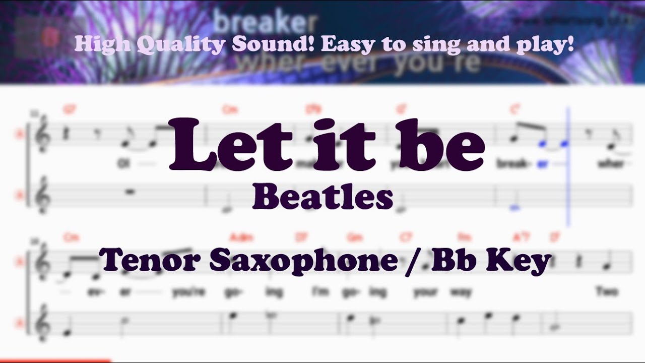 Let it be - Beatles (Tenor/Soprano Saxophone Sheet Music Bb Key / Karaoke / Easy Solo Cover)
