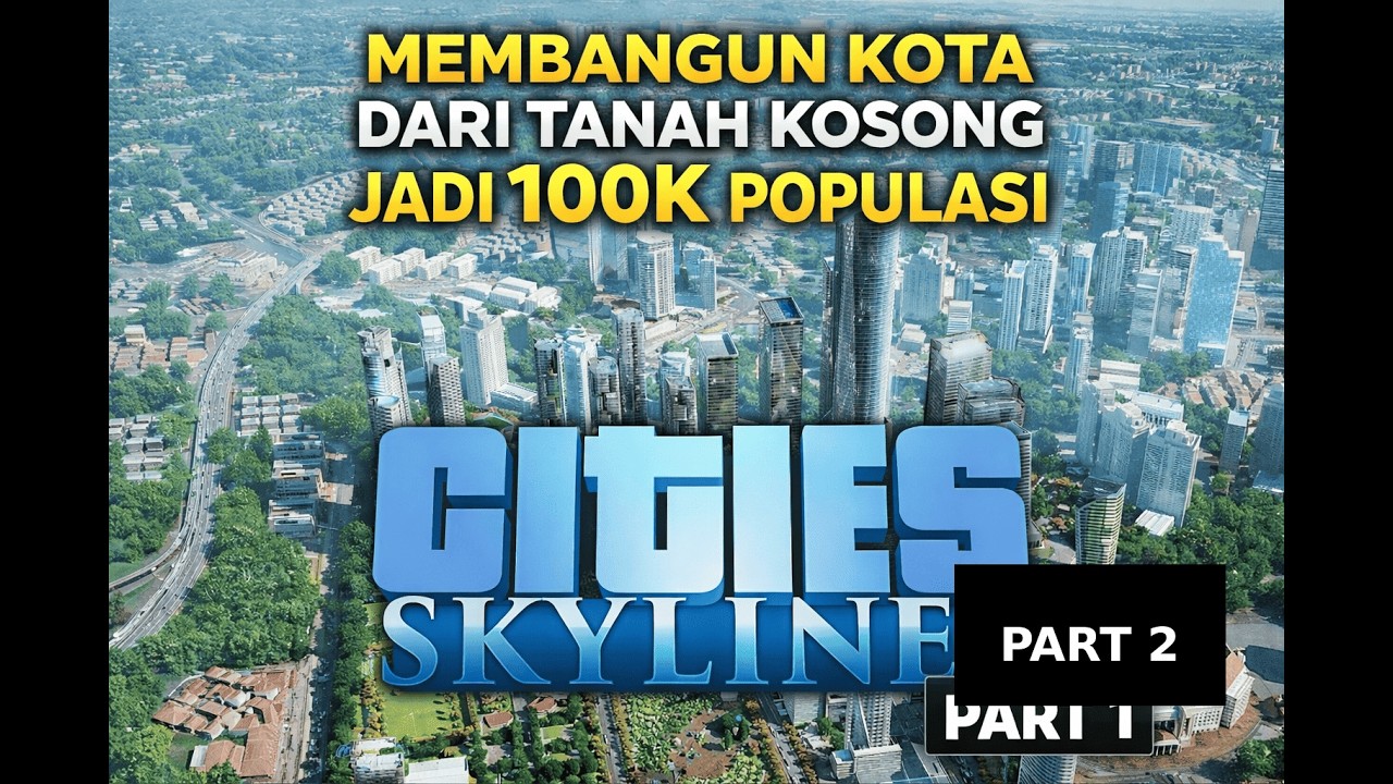 Membangun Kota tanpa nama di Cities Skylines - Part 2