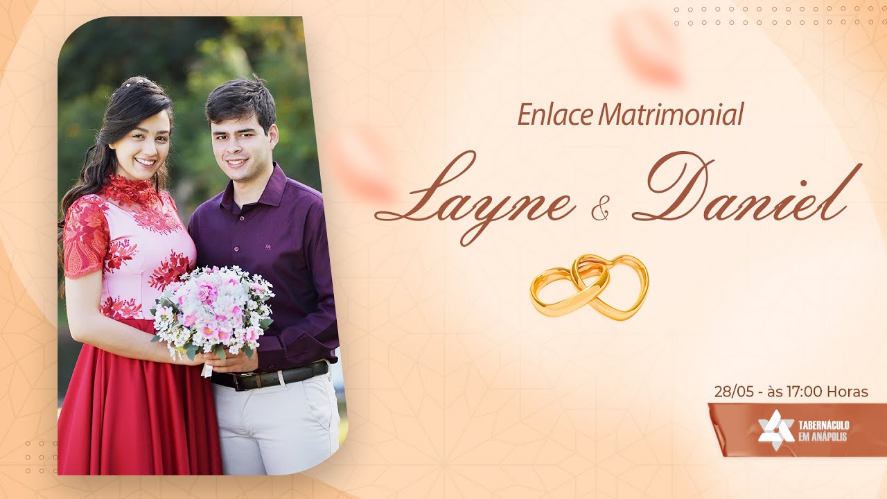 Enlace Matrimonial - Layne e Daniel (Reunião Especial) (28.05.2022) | Tabernáculo - Anápolis-GO