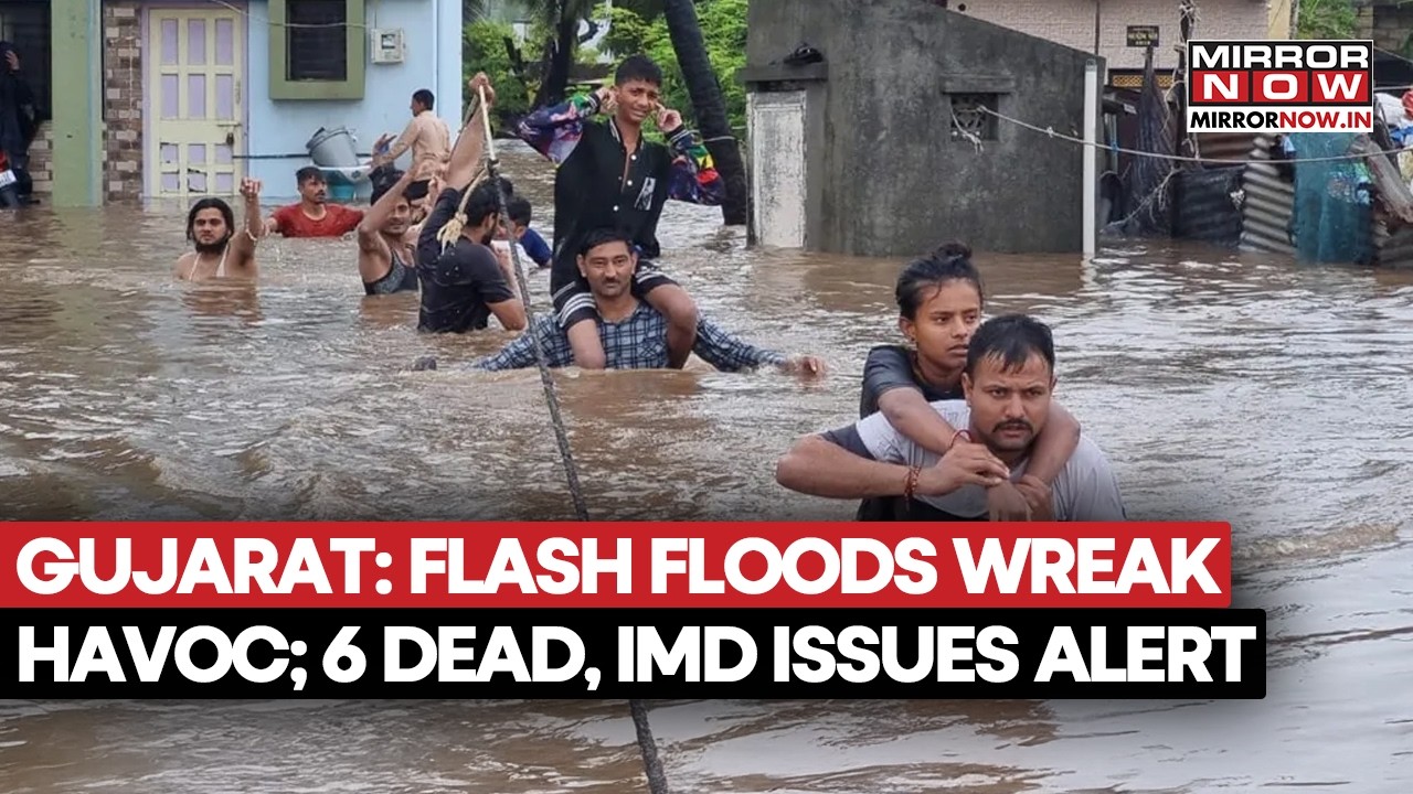 Gujarat: Flash Floods Wreak Havoc, 6 Dead, Several Displaced, IMD Issues Red Alert | Watch