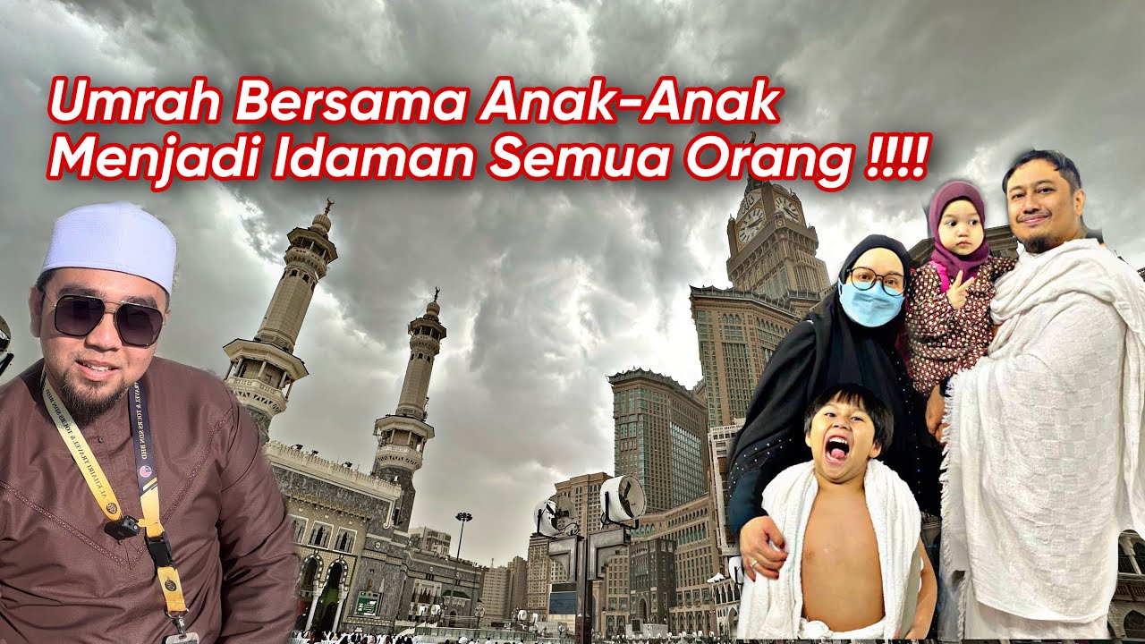 Umrah Kanak-Kanak Wajib Atau Tidak Untuk Masuk Makkah ??? Khas Umrah Cuti Sekolah Bersama Ustaz Anas