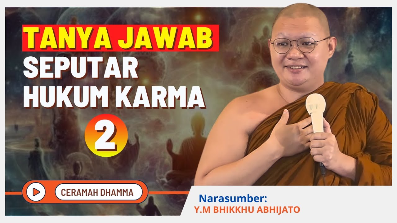 Tanya Jawab Seputar Hukum Karma Dalam Agama Buddha || Y.M Bhikkhu Abhijato