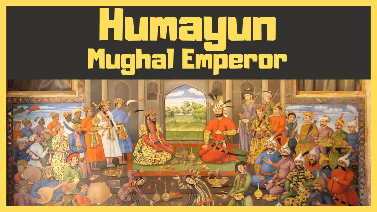 Humayun - Second Mughal Emperor (1508-1556)