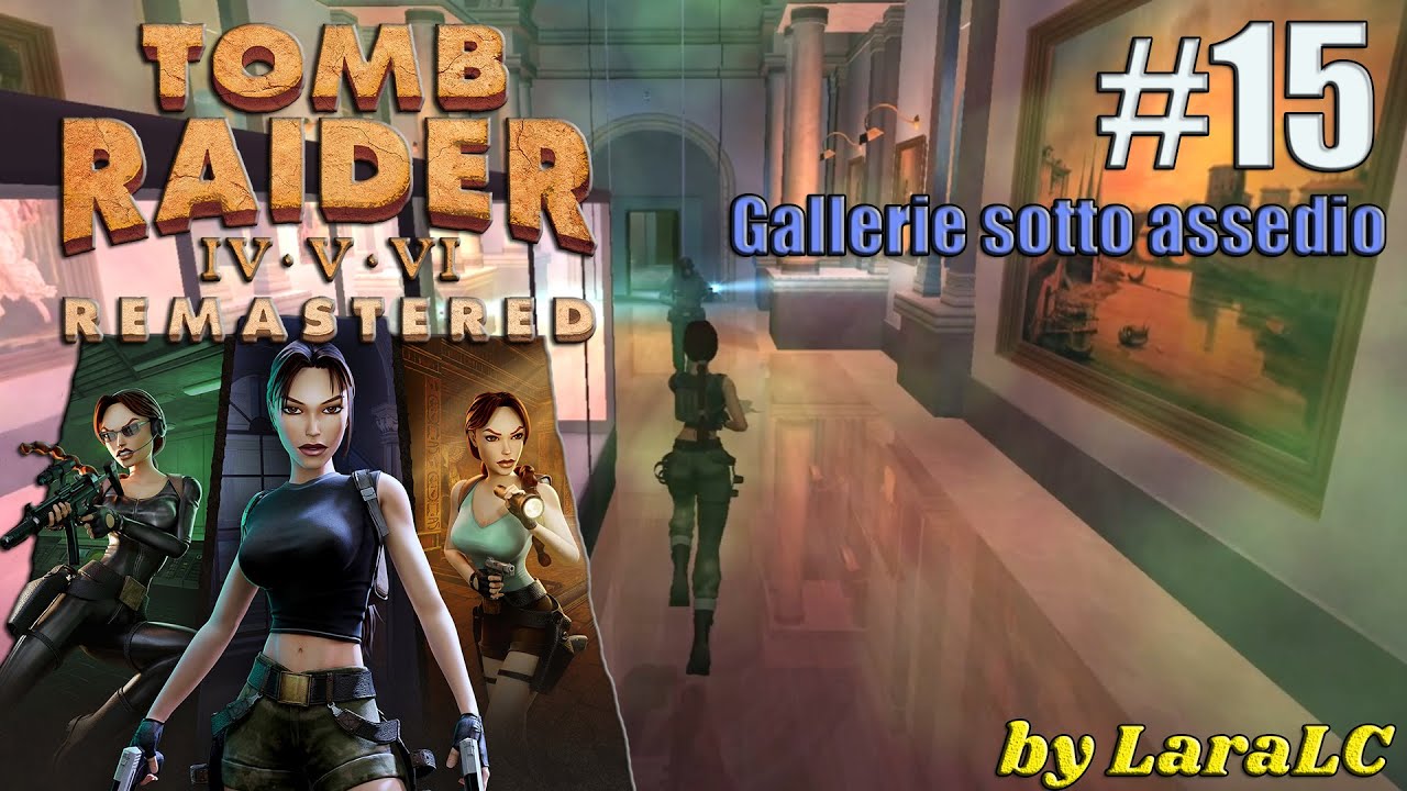 [Tomb Raider 6 The Angel of Darkness Remastered ITA Walkthrough] - Gallerie sotto assedio - Parte 15
