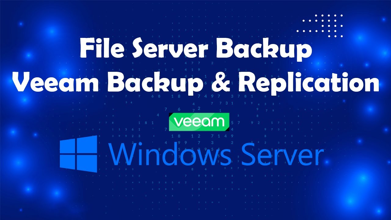 Backup File Server with Veeam Backup and Replication | Msolved Tech