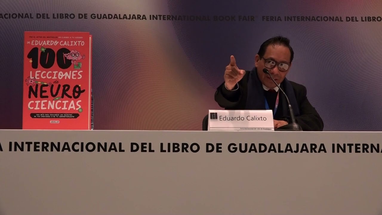 Presentación 100 lecciones de neurociencias de Eduardo Calixto en la FIL Guadalajara 2024
